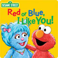 Sesame Street - Red or Blue I Like You!