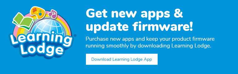 Purchase new apps and keep your product firmware running smoothly by downloading Learning Lodge