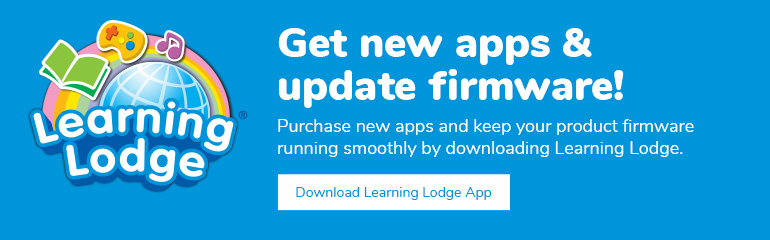 New apps & update firmware with Learning Lodge Learning Lodge. Get new apps and update firmware! Purchase new apps and keep your product firmware running smoothly by downloading Learning Lodge. Download Learning Learning Lodge App.